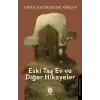 Eski Taş Ev ve Diğer Hikayeler