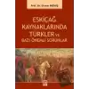 Eskiçağ Kaynaklarında Türkler ve Bazı Önemli Sorunlar