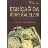 Eskiçağ’da Iğdır Kaleleri (Ciltli)