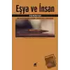 Eşya Ve İnsan Bir Pratik İlişkinin Felfesefi, Pedagojisi ve Sosyolojisi