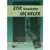 Etik Konulardan Seçmeler