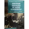 Etik Siyaset ve Ekonomi Üzerine Dersler - Amerikan Anayasası Ne Kadar Demokratik?