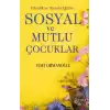 Etkinlik ve Oyunla Eğitim Sosyal ve Mutlu Çocuklar