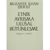 Etnik Ayrışma Ulusal Bütünleşme