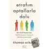 Etrafım Aptallarla Dolu