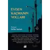 Evden Kaçmanın Yolları