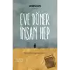 Eve Döner İnsan Hep