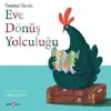 EVE DÖNÜŞ YOLCULUĞU