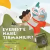 Everest’e Nasıl Tırmanılır?