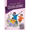 Evimizin Süsü Çocuklarımız