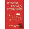 Evlere Şenlik Evlendik