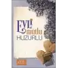 Evli Mutlu Huzurlu