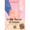 Evlilik Öncesi ve Sonrası