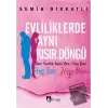 Evliliklerde Aynı Kısır Döngü