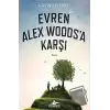 Evren Alex Woodsa Karşı