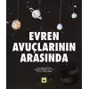 Evren Avuçlarının Arasında (Ciltli)