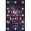 Evrene Bir De Böyle Bakın