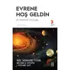 Evrene Hoş Geldin