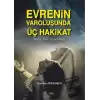 Evrenin Varoluşunda Üç Hakikat