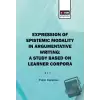 Expression of Epistemic Modality in Argumentative Writing: A Study Based on Learner Corpora