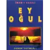 Ey Oğul (Sohbet-003/P16)