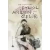 Eylül Aniden Gelir