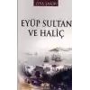 Eyüp Sultan ve Haliç