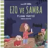 Ezo ve Samba Pijama Partisi