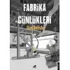 Fabrika Günlükleri