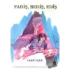 Fadiş, Bediş, Ediş 5