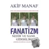 Fanatizm Nedir ve Nasıl Giderilir?