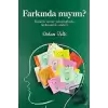 Farkında Mıyım?