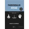 Farkındalık Kitabı - Daha Bilinçli Bir Yaşam Sürmenin Pratik Yolları