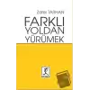 Farklı Yoldan Yürümek