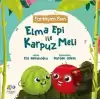 Farklıyım Ben - Elma Epi İle Karpuz Meli