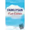 Farklıysan Fark Edilirsin