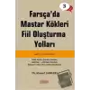 Farsçada Mastar Kökleri Fiil Oluşturma Yolları - İleri Seviye