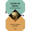 Fatih ve Fetih - Fatih Sultan Mehmet