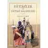 Fatımiler ve Fatımi Halifeleri