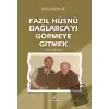 Fazıl Hüsnü Dağlarca’yı Görmeye Gitmek