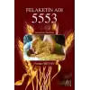 Felaketin Adı 5553