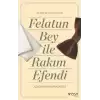 Felatun Bey ve Rakım Efendi (Açıklamalı Orijinal Metin)