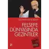 Felsefe Dünyasında Gezintiler