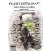 Felsefe Eğitim Sanat Saffet Bilhan Armağanı