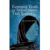 Feminist Teori ve Tarihsel Süreçte Türk Kadını