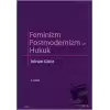 Feminizm Postmodernizm ve Hukuk