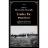 Fenler Evi Darülfünun - Müslüman Dünyasının İlk Modern Üniversitesi