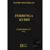 Ferhenga Kurdi - Cılde Dıduyan E - K (Ciltli)