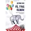 Fil Tyke Olmak