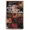 Filibeli Ahmet Hilminin Tiyatroları